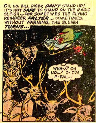 The narrator got a little carried away because he teaches a magic sleigh safety course during lean times.